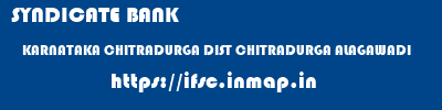 SYNDICATE BANK  KARNATAKA CHITRADURGA DIST CHITRADURGA ALAGAWADI  ifsc code